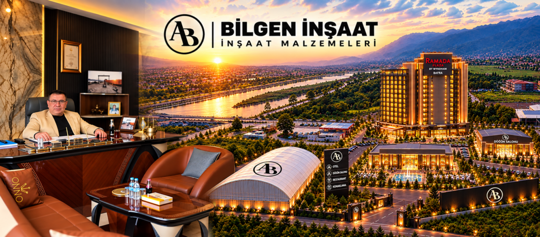 Bilgen İnşaat Şirketler Gurubundan  Bafraya Ramada Otel Projesi