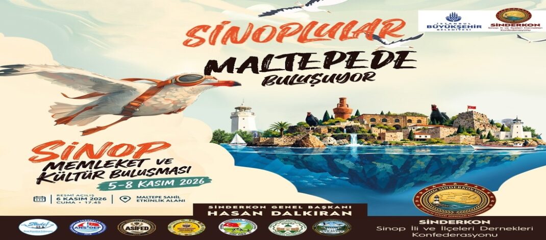 SİNOPLULARA TARİHİ ÇAĞRI: MALTEPE’DE BÜYÜK BULUŞMA!